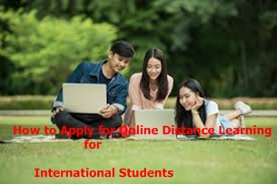 How to Apply for Online Distance Learning for International Students