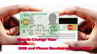 How to Change Your Name DOB and Phone Number on Your NIMC