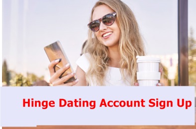 Hinge Dating Account Sign Up