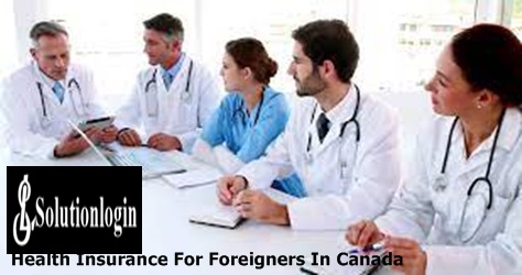 Health Insurance For Foreigners In Canada