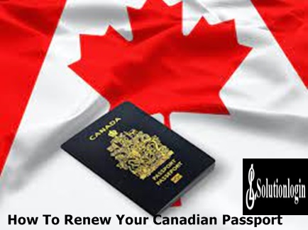 How To Renew Your Canadian Passport