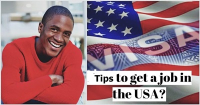 Tips To Get a Job in the US for Foreigners