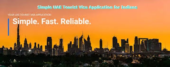 Simple UAE Tourist Visa Application for Indians